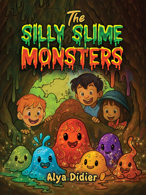 cover image of The Silly Slime Monsters